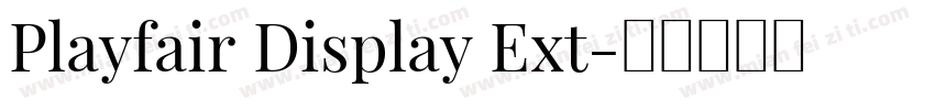 Playfair Display Ext字体转换